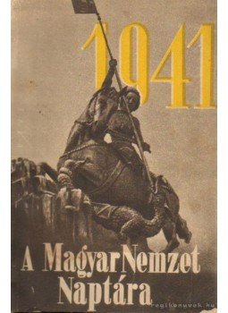 Szabó Zoltán - A Magyar Nemzet Naptára 1941. Szabó Zoltán - A Magyar Nemzet Naptára 1941., Budapest 1940 antikvár könyv