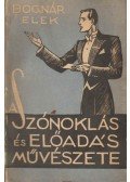 Bognár Elek - A szónoklás és előadás művészete