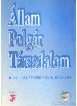 Gerő Péter - Állam, Polgár, Társadalom I. Gerő Péter - Állam, Polgár, Társadalom I., Budapest 1994 antikvár könyv