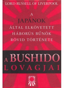Russel, Lord - A Bushido lovagjai, Debrecen 2002 antikvár könyv