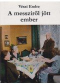 Vészi Endre - A messziről jött ember