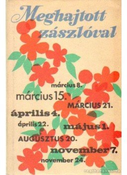 Székely Magda - Meghajtott zászlóval, Budapest 1975 antikvár könyv