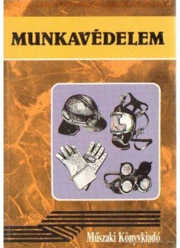 Buzás Attiláné, Dornai Tibor - Munkavédelem, Budapest 1997 antikvár könyv