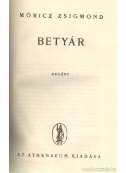 Móricz Zsigmond - Betyár Móricz Zsigmond - Betyár, Budapest 1939 antikvár könyv