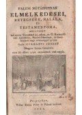 Gvadányi József - Falusi nótáriusnak elmélkedései, betegsége, halála, és testamentoma