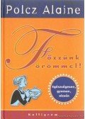 Polcz Alaine - Főzzünk örömmel!