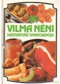 özv. Jakab Mihályné Karácsony Vilma - Vilma néni háztartási tanácsadója