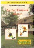 Szent-Miklóssy Ferenc - Kertészkedjünk okosan