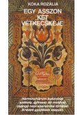 Kóka Rozália - Egy asszon két vétkecskéje