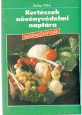Balázs Klára - Kertészek növényvédelmi naptára