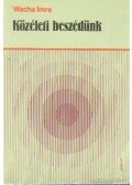 Wacha Imre - Közéleti beszédünk