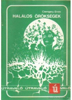Csengery Ervin - Halálos örökségek Csengery Ervin - Halálos örökségek, Budapest 1998 antikvár könyv