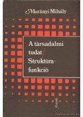 Murányi Mihály - A társadalmi tudat / Struktúra-funkció