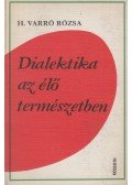 H. Varró Rózsa - Dialektika az élő természetben