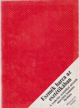 Tóth Miklós - Eszmék harca az esztétikában Tóth Miklós - Eszmék harca az esztétikában, Budapest 1976 antikvár könyv
