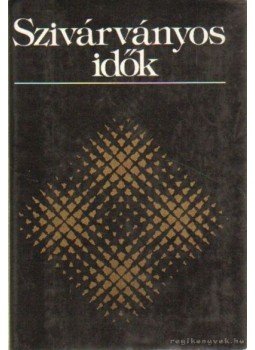 Illés Lajos - Szivárványos idők Illés Lajos - Szivárványos idők, Budapest 1975 antikvár könyv