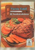 Turós Emil - Új Szakácskönyv