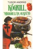 Tusor András - Kőgrill, mikrohullám, olajsütő