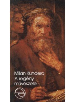 Milan Kundera - A regény művészete Milan Kundera - A regény művészete, Budapest 1992 antikvár könyv