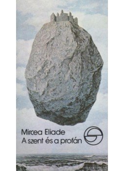 Mircea Eliade - A szent és a profán Mircea Eliade - A szent és a profán, Budapest 1987 antikvár könyv