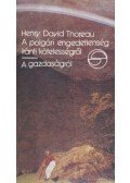 Thoreau, Henry David - A polgári engedetlenség iránti kötelességről / A gazdaságról