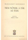 Kennedy, Margaret - Nem nőnek a fák az égig
