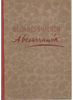 Georges Simenon - A besurranók Georges Simenon - A besurranók, Budapest 1941 antikvár könyv