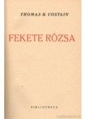 Costain, Thomas B. - Fekete rózsa