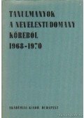 Kiss Árpád,Szarka József,Nagy Sándor,Faludi Szilárd - Tanulmányok a neveléstudomány köréből 1968-1970