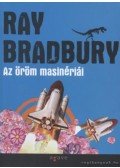 Ray Bradbury - Az öröm masinériái