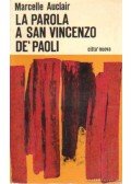 Auclair,Marcelle - La parola a San Vincenzo De'Paoli