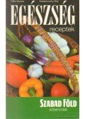 Félix Zsuzsa,Szelekovszky Rita - Egészség receptek