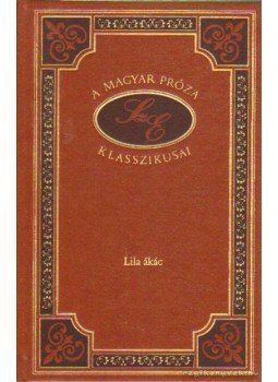 Szép Ernő - Lila ákác Szép Ernő - Lila ákác, Budapest 1995 antikvár könyv