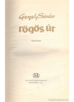 Gergely Sándor - Rögös út Gergely Sándor - Rögös út, Budapest 1961 antikvár könyv