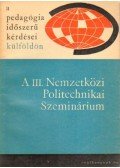 Illés Lajosné - A III. Nemzetközi Politechnikai Szeminárium
