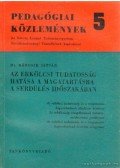 Bábosik István - Az erkölcsi tudatosság hatása a magatartásra a serdülés időszakában