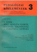 Vág Ottó - A játék mint nevelési eszköz, különös tekintettel a tematikus játékra