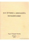 Simon Gyula - Egy évtized a szocialista nevelésügyért