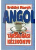 Erdélyi Margit - Angol társalgási kézikönyv