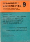 Horváth Lajos - Tevékenységi rendszer és erkölcsi nevelés az általános iskola felső tagozátában