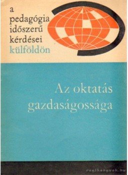 Illés Lajosné - Az oktatás gazdaságossága Illés Lajosné - Az oktatás gazdaságossága, Budapest 1966 antikvár könyv
