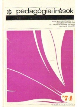 Regős János - Pedagógiai írások '74 Regős János - Pedagógiai írások '74, 1974 antikvár könyv