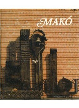 Szabóky Zsolt - Makó Szabóky Zsolt - Makó, Budapest 1985 antikvár könyv