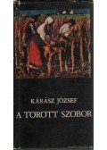Kárász József - A törött szobor