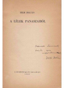 Zelk Zoltán - A lélek panaszaiból (dedikált) Zelk Zoltán - A lélek panaszaiból (dedikált), Budapest 1942 antikvár könyv
