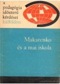 Illés Lajosné - Makarenko és a mai iskola