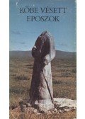 Képes Géza - Kőbe vésett eposzok