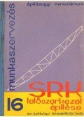 Dr. Nádas Zoltán - SRK tetőszerkezet építése