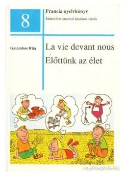 Galambos Rita - Előttünk az élet Galambos Rita - Előttünk az élet, Budapest 1991 antikvár könyv