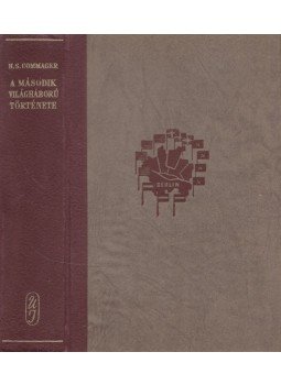Commager, Henry Steele - A második világháború története Commager, Henry Steele - A második világháború története, Budapest 0 antikvár könyv